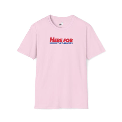 HERE FOR THE SAMPLES T-Shirt