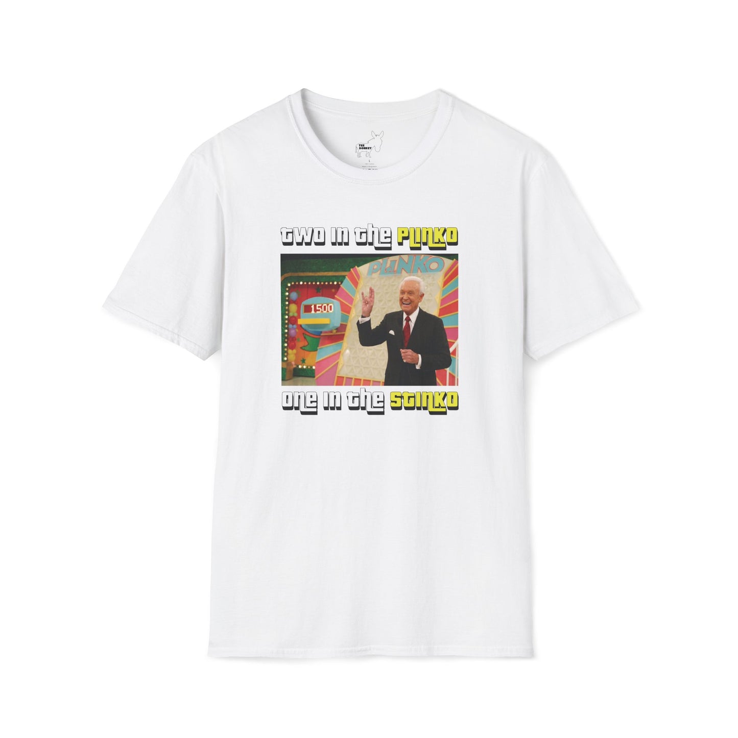 TWO IN THE PLINKO, ONE IN THE STINKO - T-Shirt