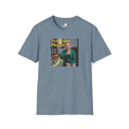 NEIGHBOR PLEASE T-Shirt