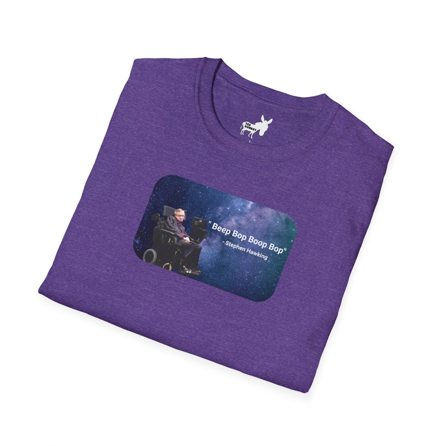 "Beep Bop Boop Bop" - Stephen Hawking T-Shirt