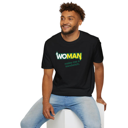 WOMAN MAKE ME A SANDWICH T-Shirt