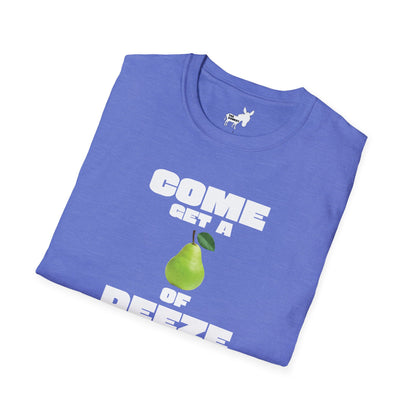 COME GET A PEAR OF DEEZE NUTS T-Shirt