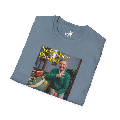 NEIGHBOR PLEASE T-Shirt