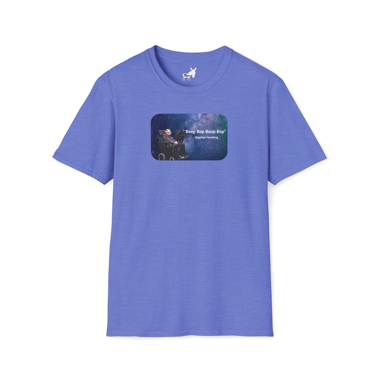 "Beep Bop Boop Bop" - Stephen Hawking T-Shirt