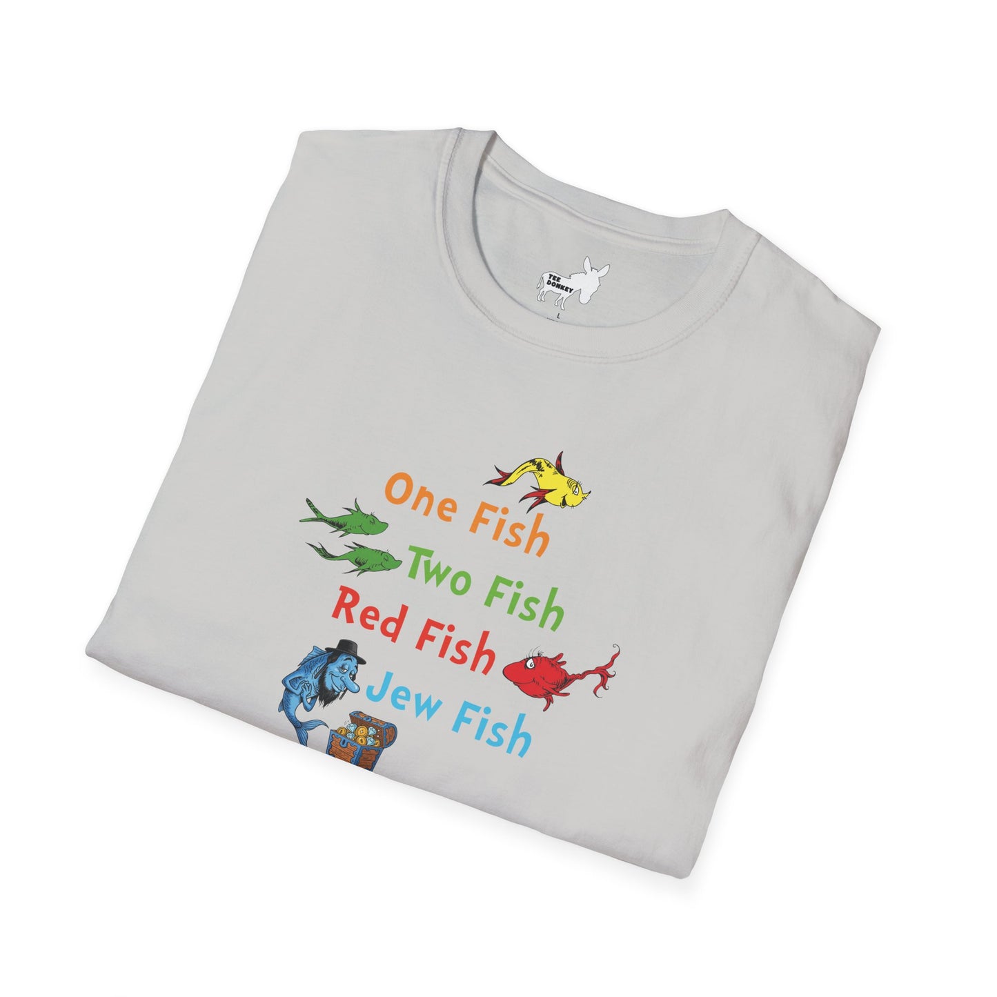 ONE FISH, TWO FISH, RED FISH, JEW FISH - T-Shirt