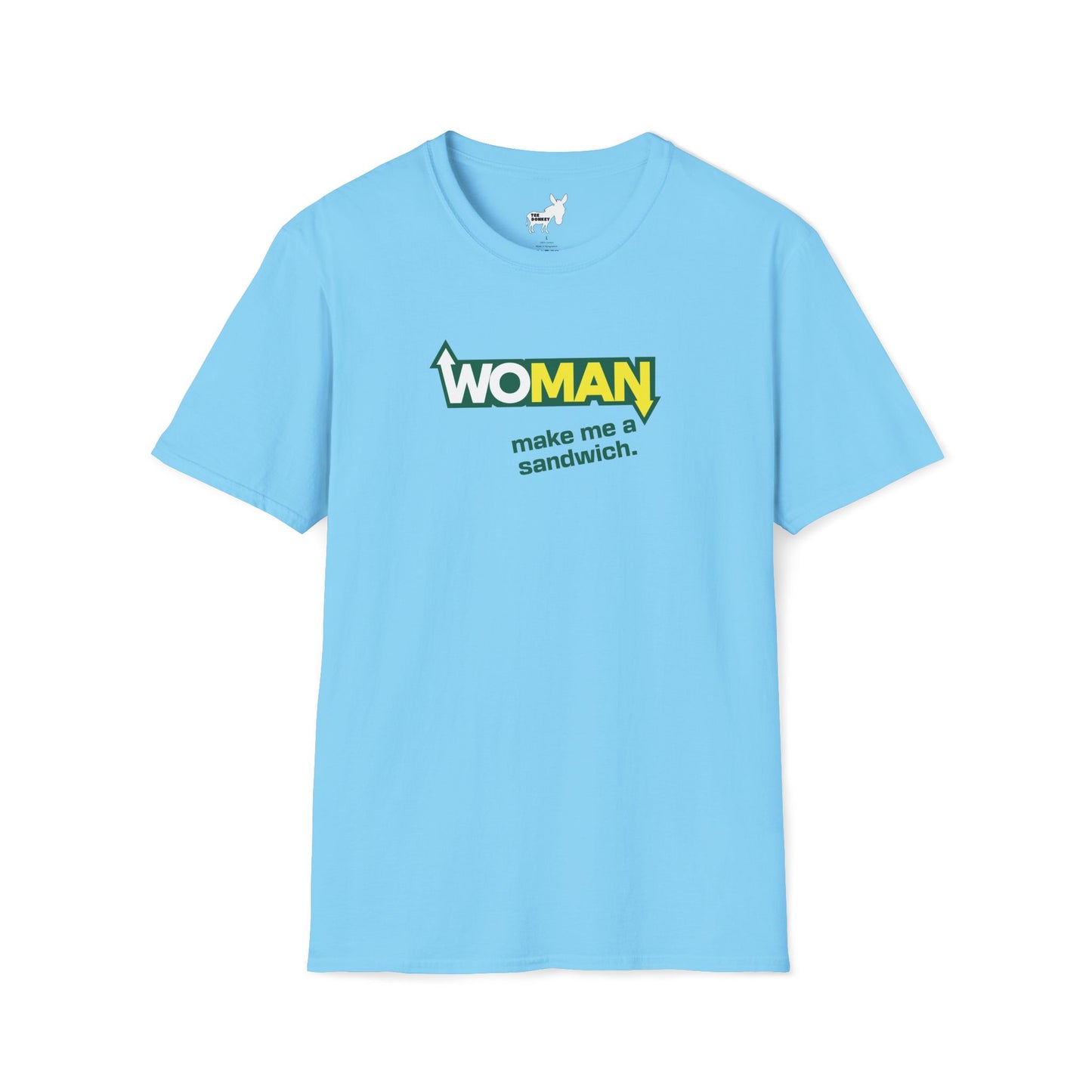 WOMAN MAKE ME A SANDWICH T-Shirt