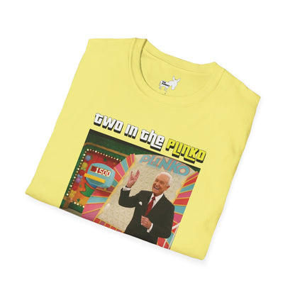 TWO IN THE PLINKO, ONE IN THE STINKO - T-Shirt