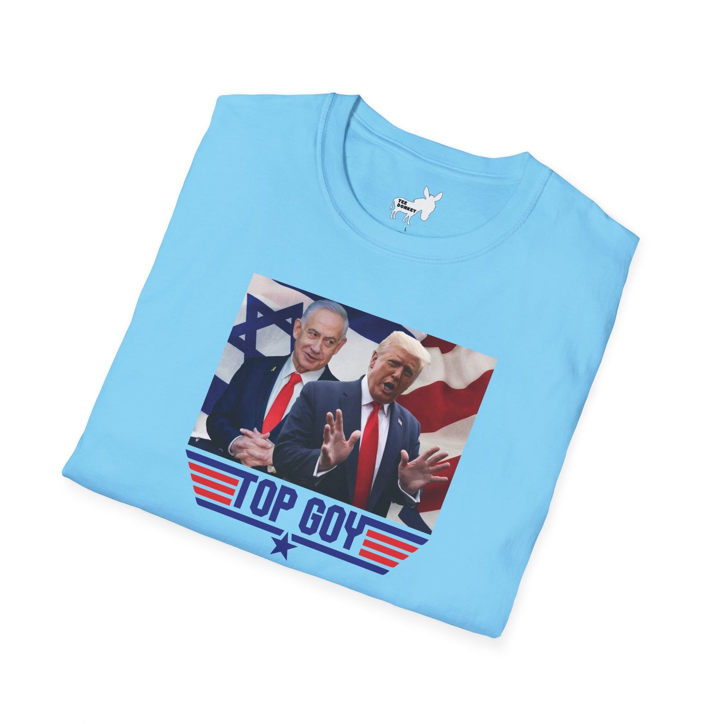 TOP GOY TRUMP & NETANYAHU - T-Shirt