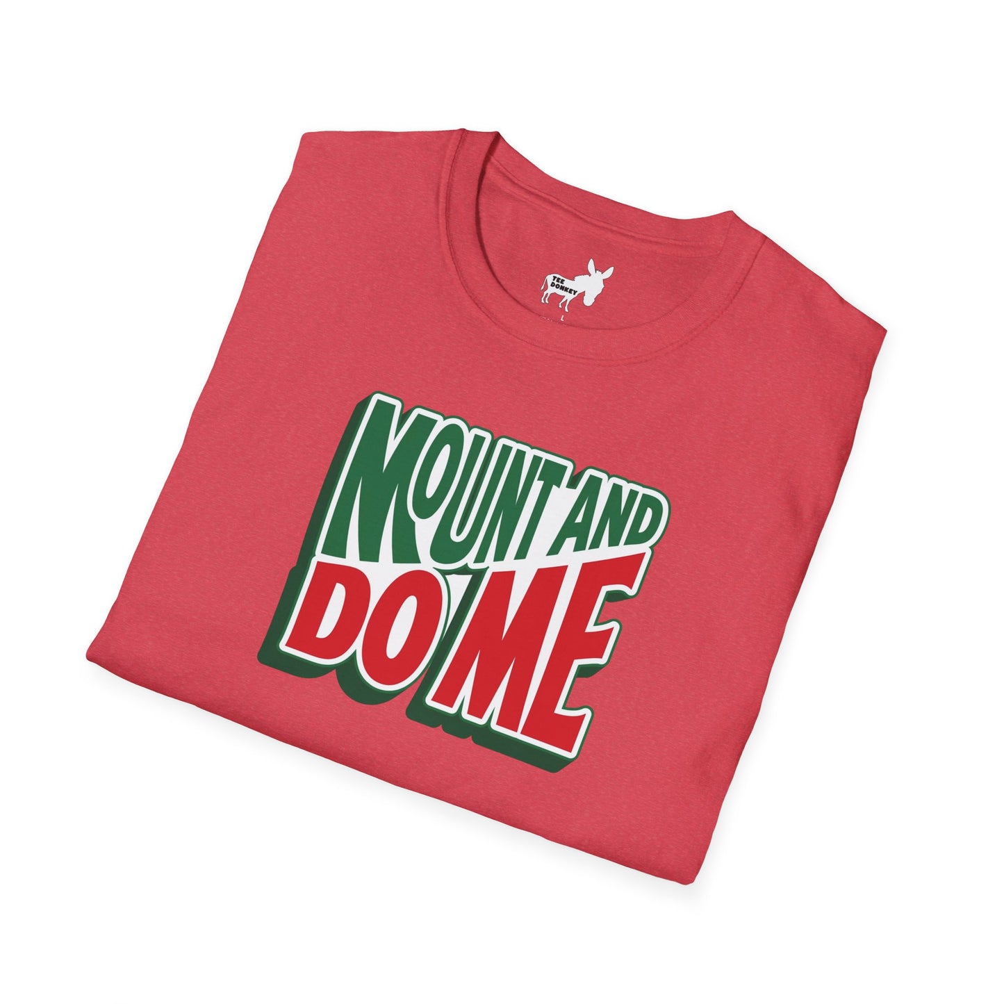 MOUNT AND DO ME - T-Shirt