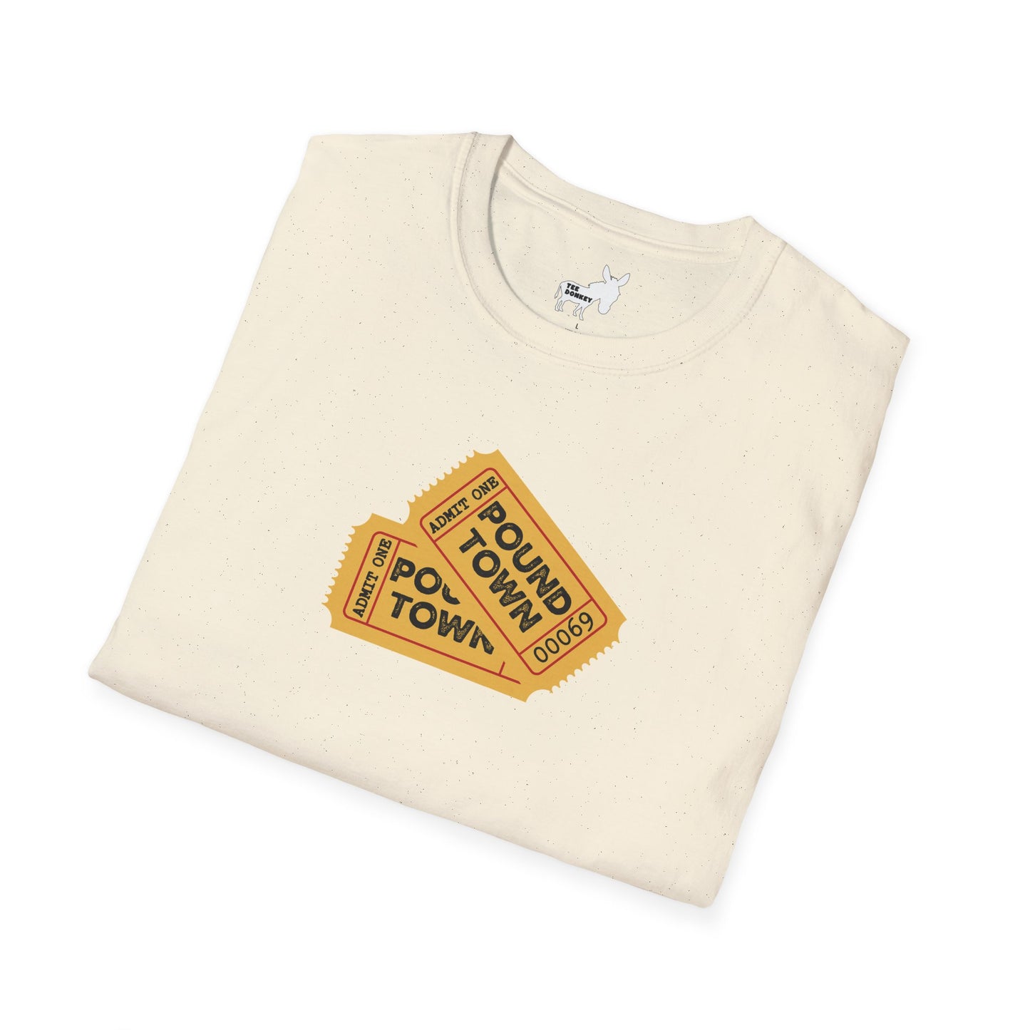 TICKET TO POUND TOWN T-Shirt