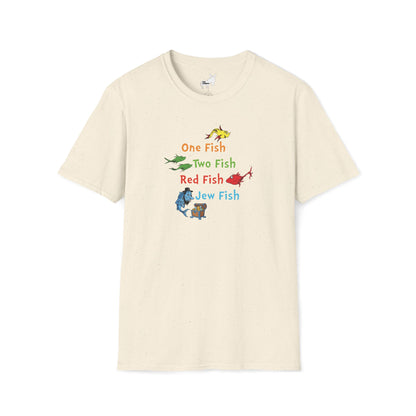 ONE FISH, TWO FISH, RED FISH, JEW FISH - T-Shirt