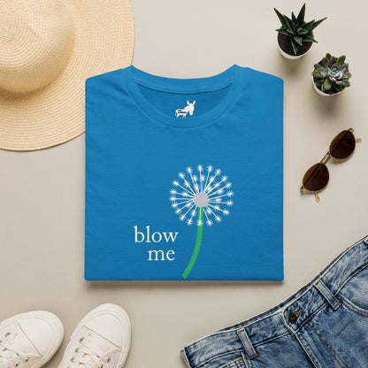 BLOW ME - DANDELION T-Shirt