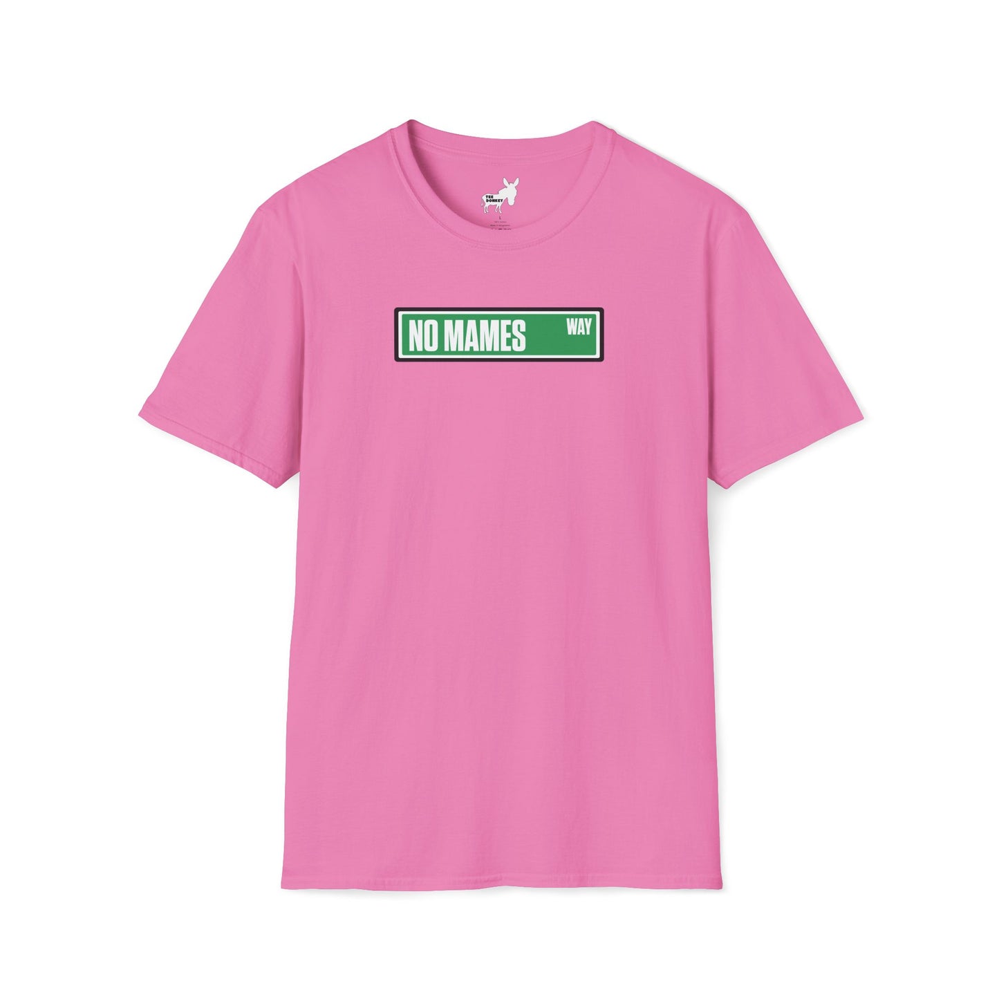 NO MAMES WAY T-Shirt