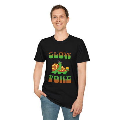 SLOW POKE T-Shirt