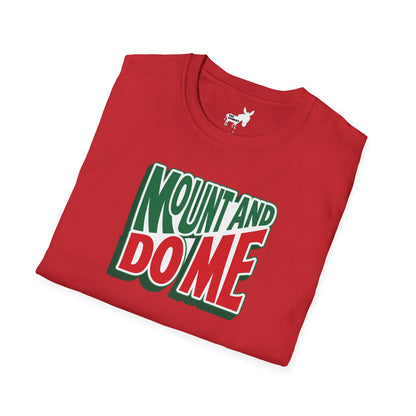 MOUNT AND DO ME - T-Shirt