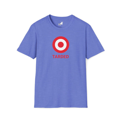TARDED T-Shirt