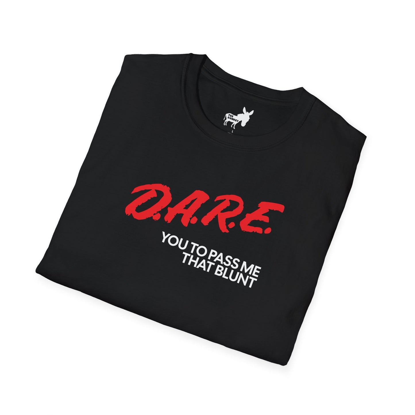 DARE YOU TO PASS ME THAT BLUNT T-Shirt