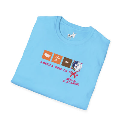 AMERICA RUNS ON BLACKMAIL T-Shirt