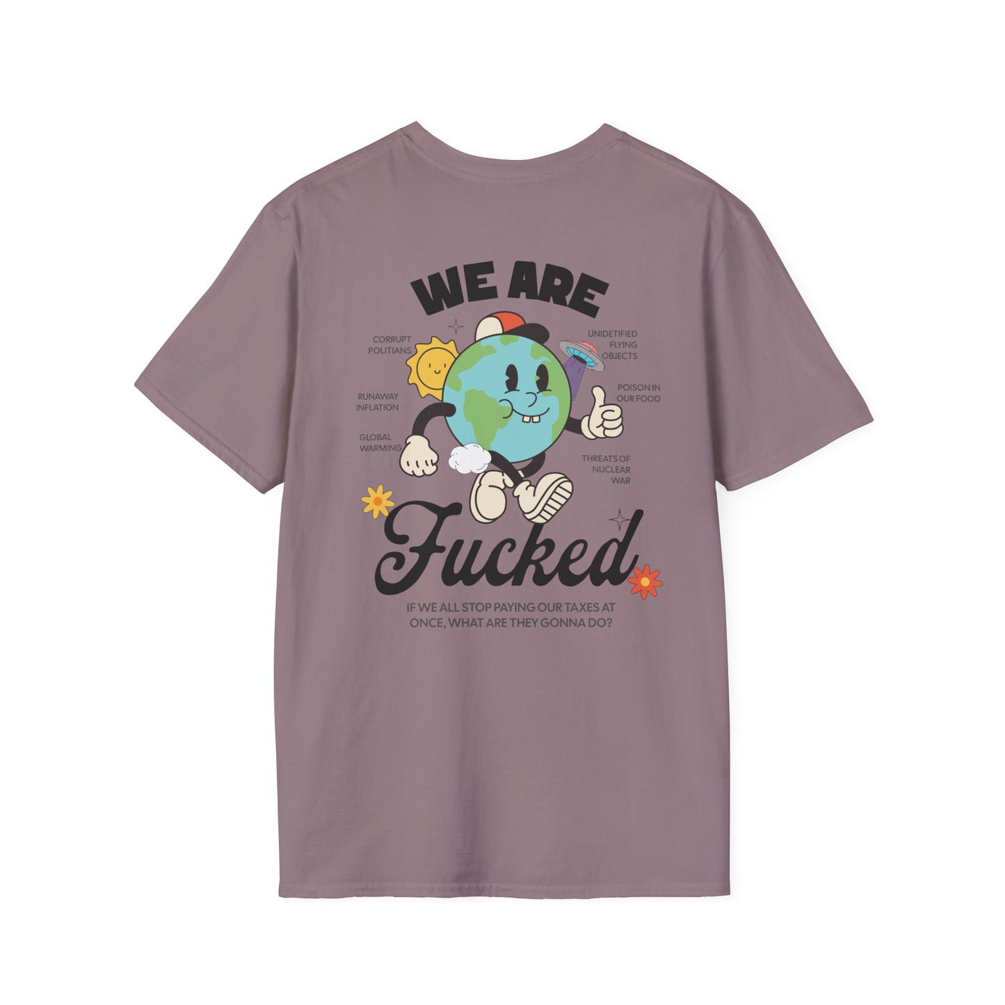 WE ARE FUCKED T-Shirt