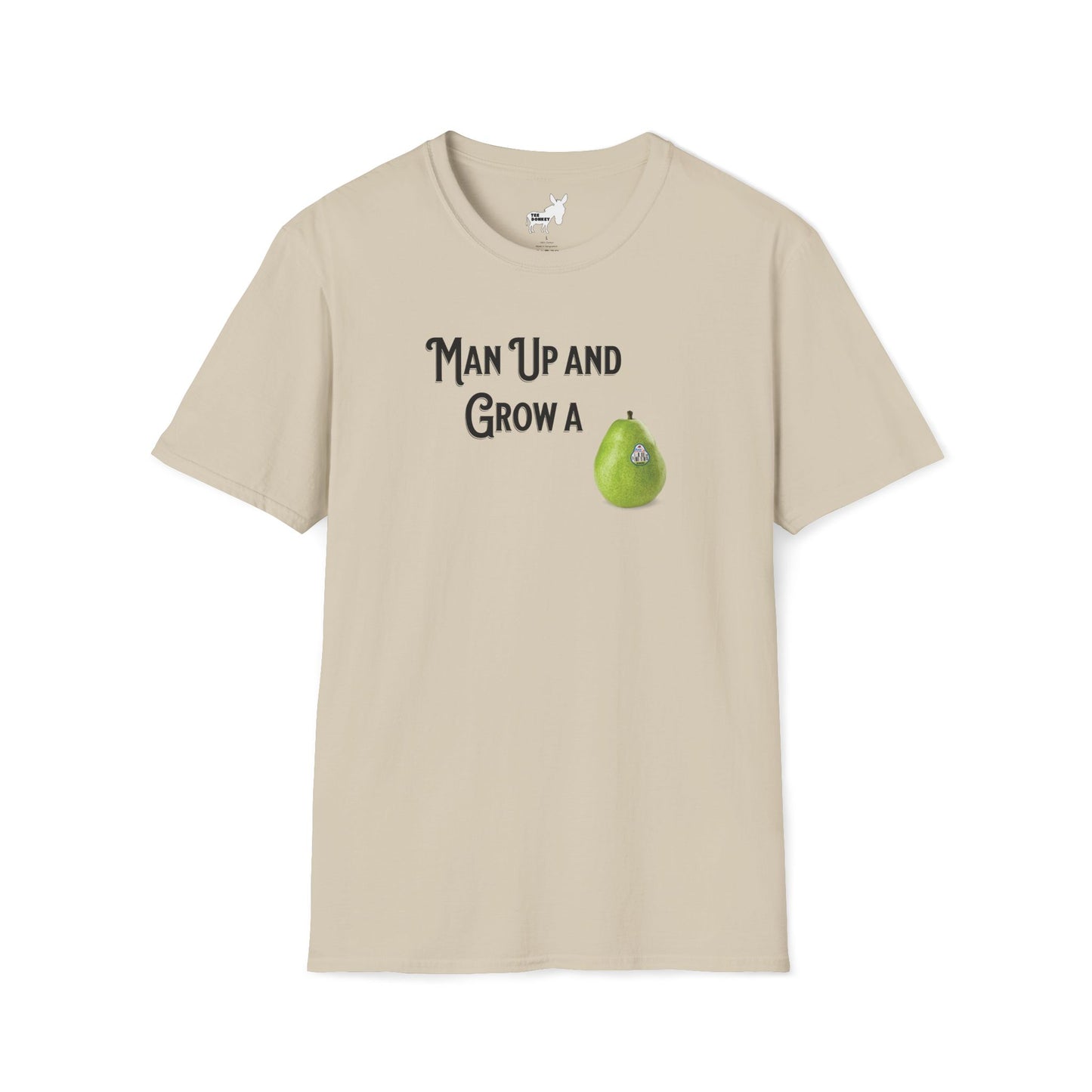 MAN UP AND GROW A PEAR (PAIR) T-Shirt