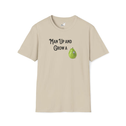 MAN UP AND GROW A PEAR (PAIR) T-Shirt