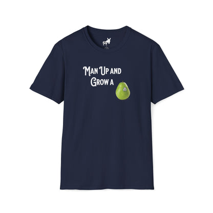 MAN UP AND GROW A PEAR (PAIR) T-Shirt