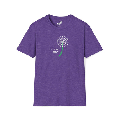 BLOW ME - DANDELINE T-Shirt