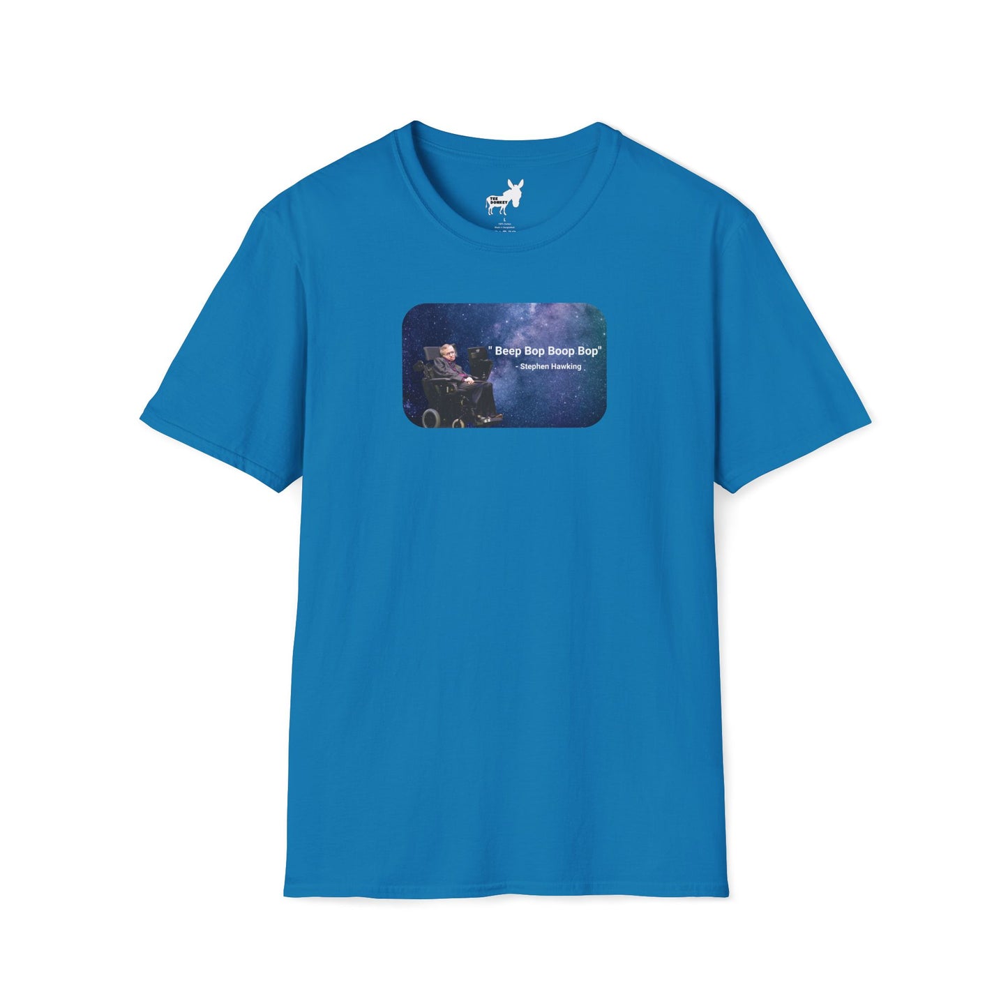 "Beep Bop Boop Bop" - Stephen Hawking T-Shirt
