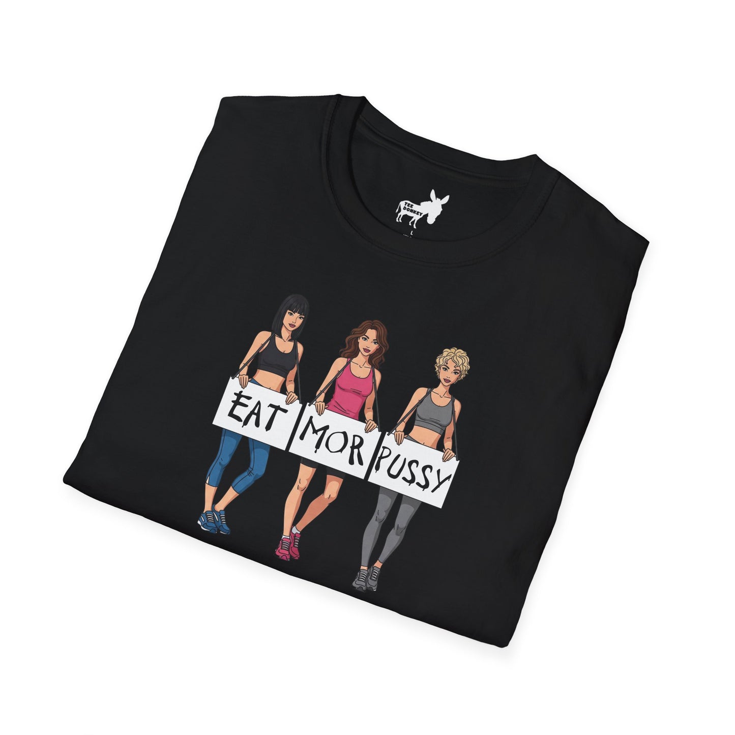 EAT MOR PUSSY T-Shirt