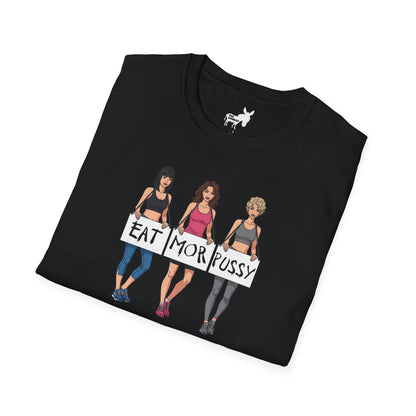 EAT MOR PUSSY T-Shirt