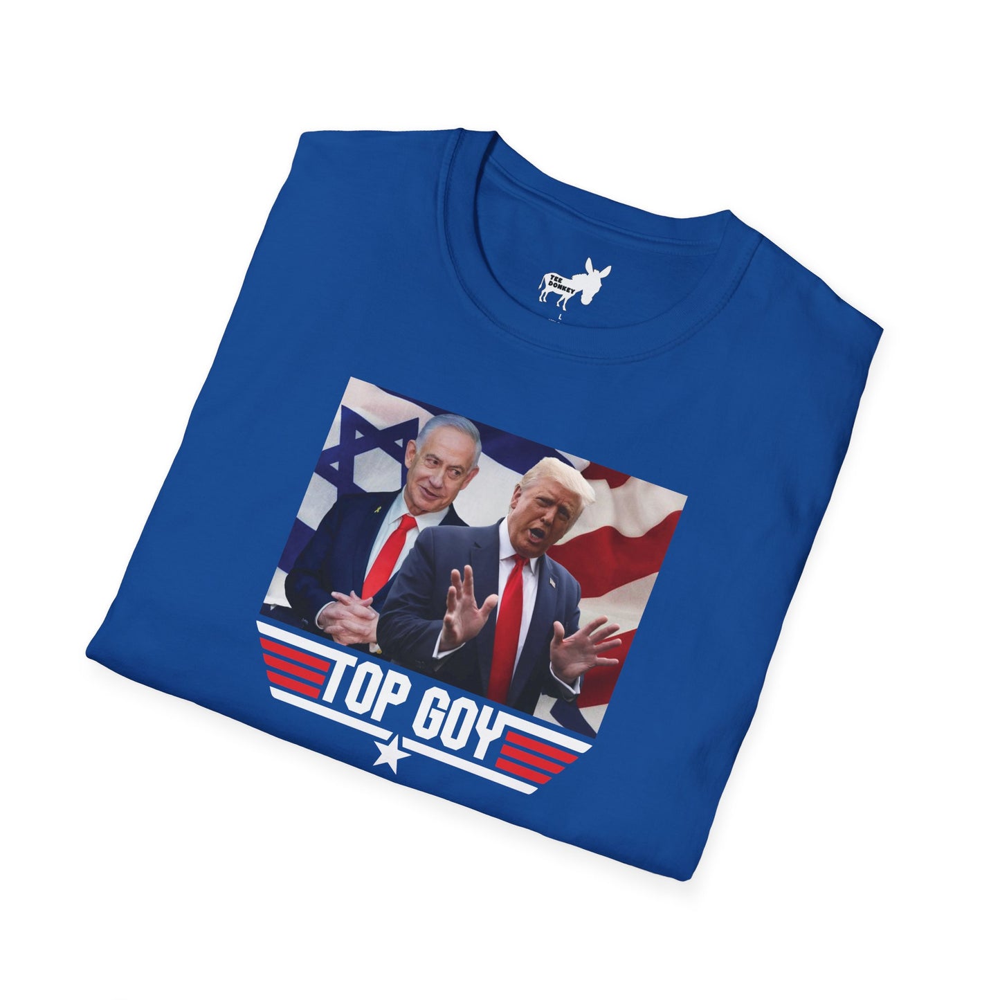 TOP GOY TRUMP & NETANYAHU - T-Shirt