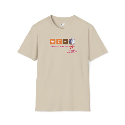 AMERICA RUNS ON BLACKMAIL T-Shirt