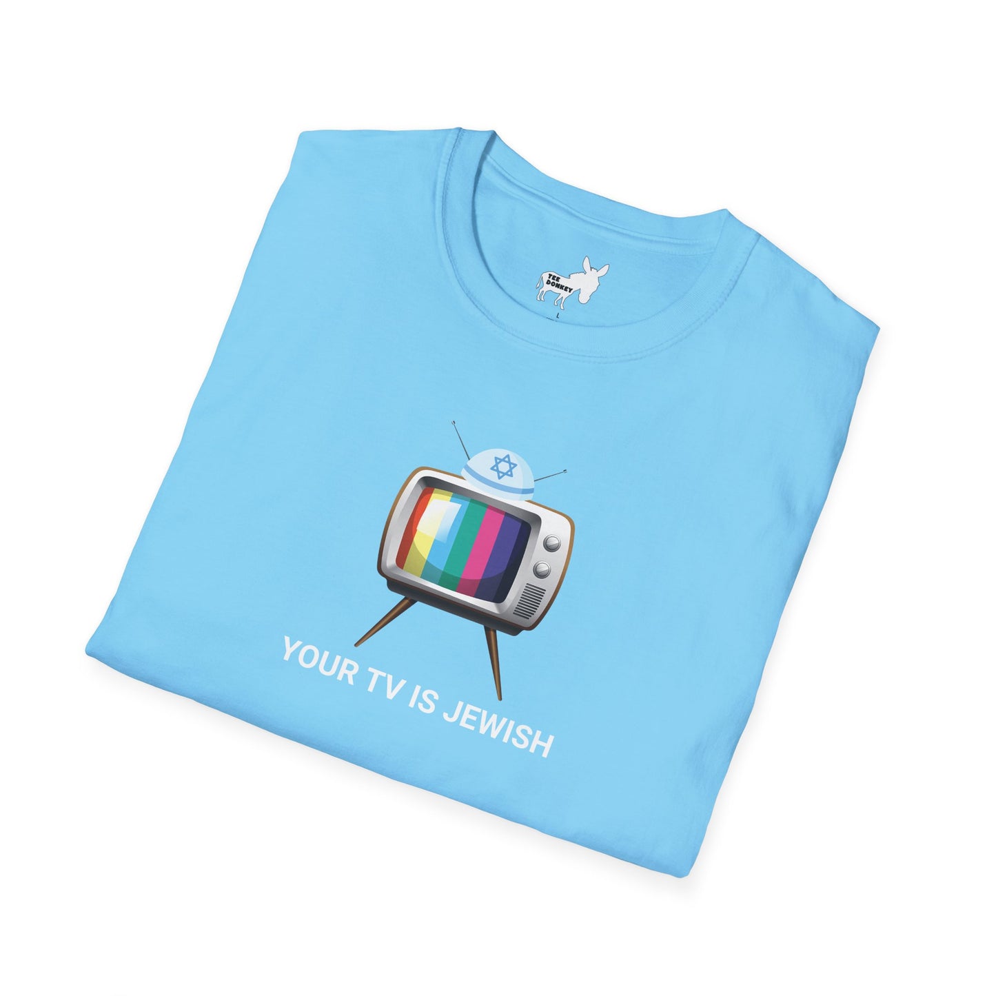 YOUR TV IS JEWISH T-Shirt