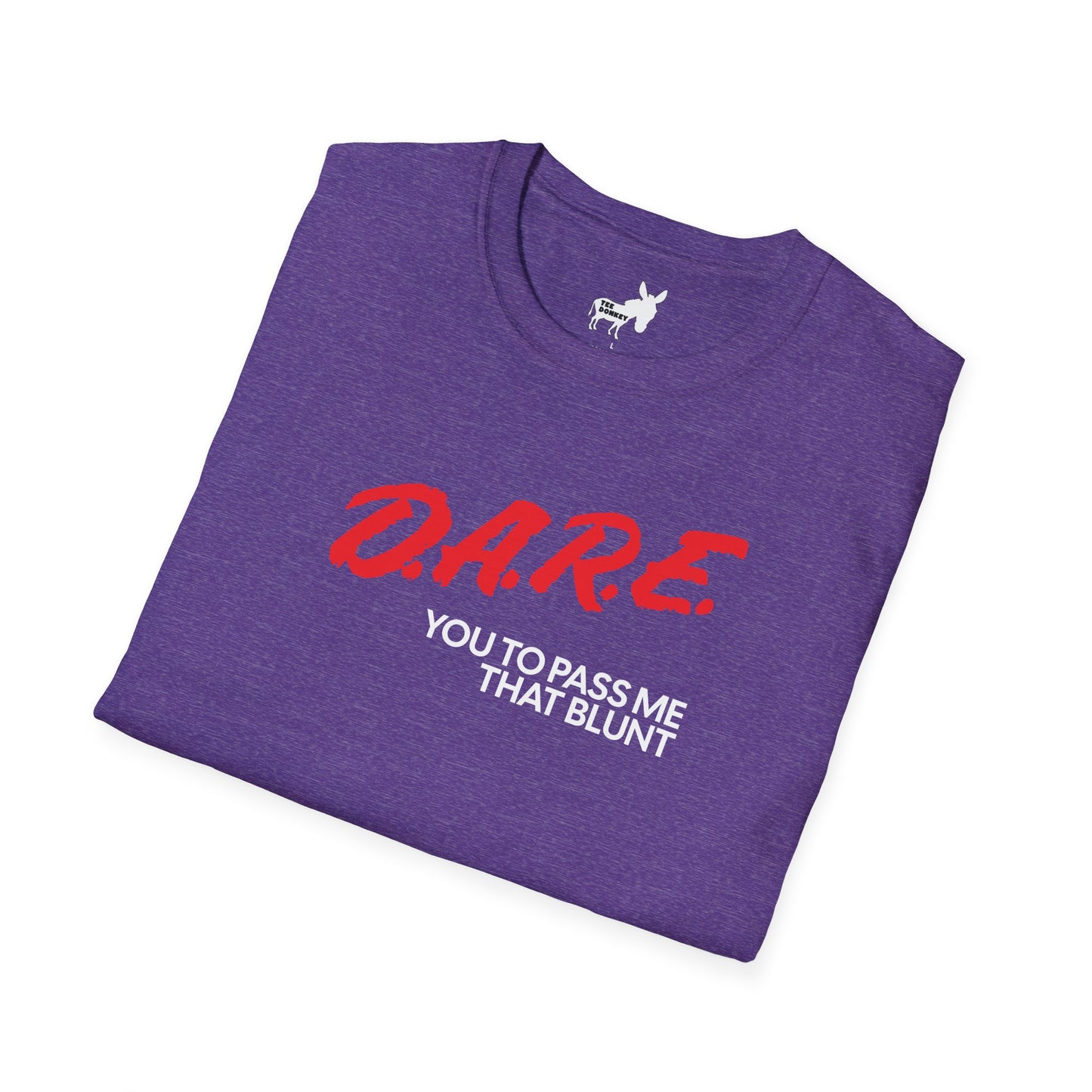 DARE YOU TO PASS ME THAT BLUNT T-Shirt