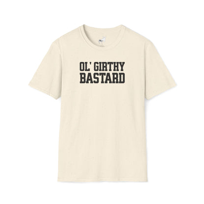 OL' GIRTHY BASTARD T-Shirt