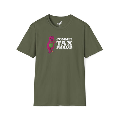 COMMIT TAX FRAUD - T-Shirt