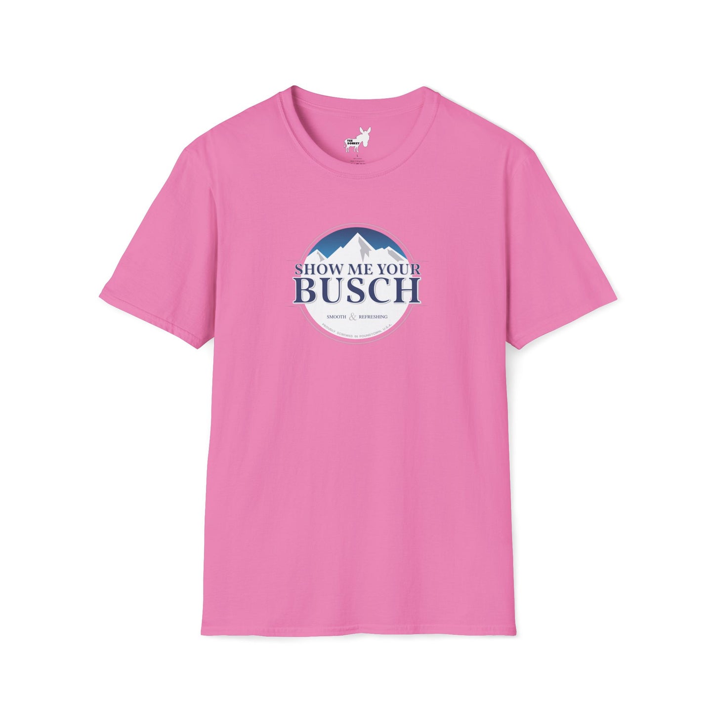 Show Me Your Busch T-Shirt