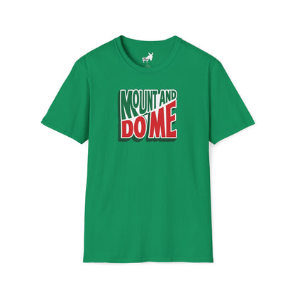MOUNT AND DO ME - T-Shirt