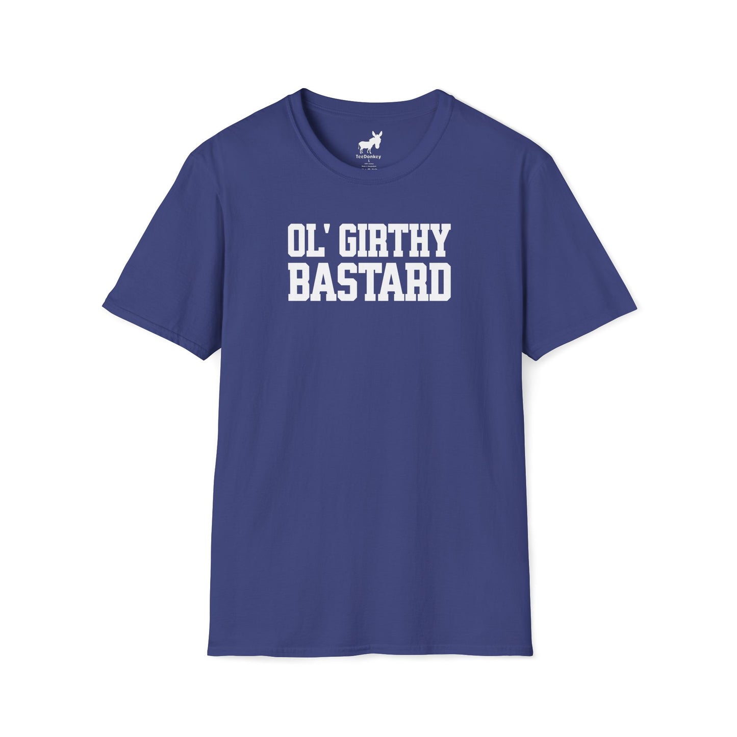 OL' GIRTHY BASTARD T-Shirt