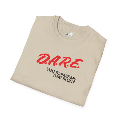 DARE YOU TO PASS ME THAT BLUNT T-Shirt
