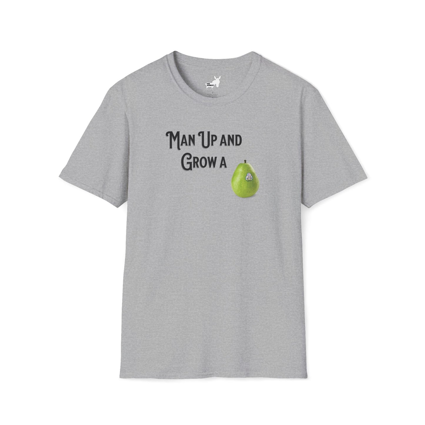 MAN UP AND GROW A PEAR (PAIR) T-Shirt