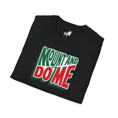 MOUNT AND DO ME - T-Shirt