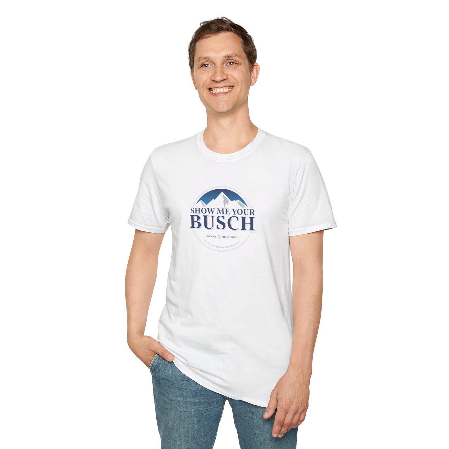 Show Me Your Busch T-Shirt