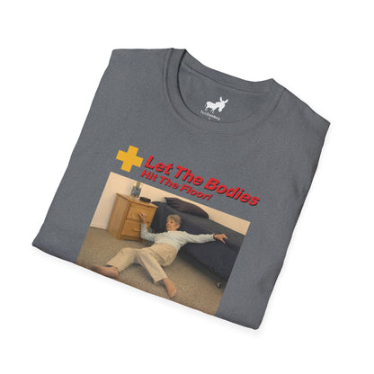 LET THE BODIES HIT THE FLOOR T-Shirt