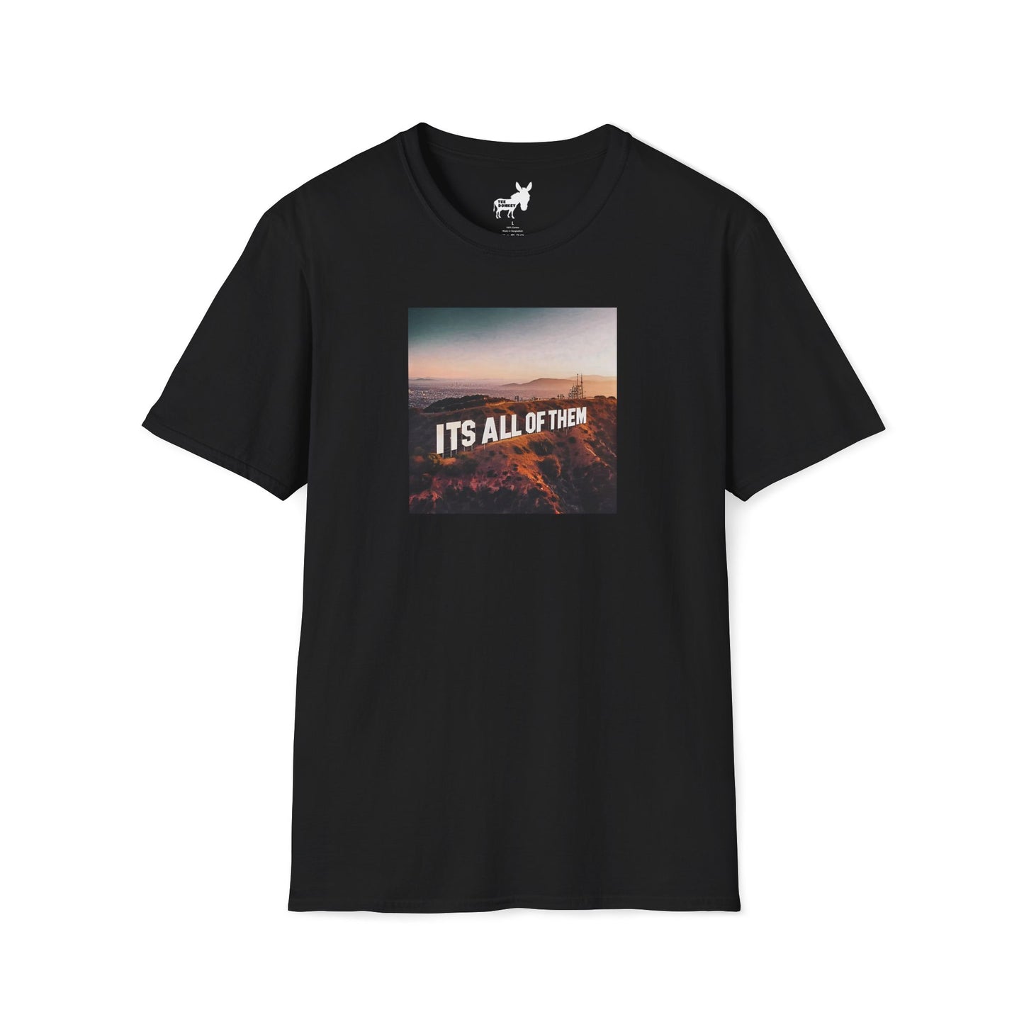 IT'S ALL OF THEM - HOLLYWOOD SIGN - T-Shirt