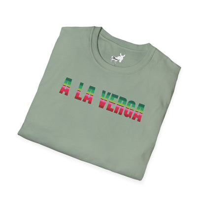 A LA VERGA T-Shirt