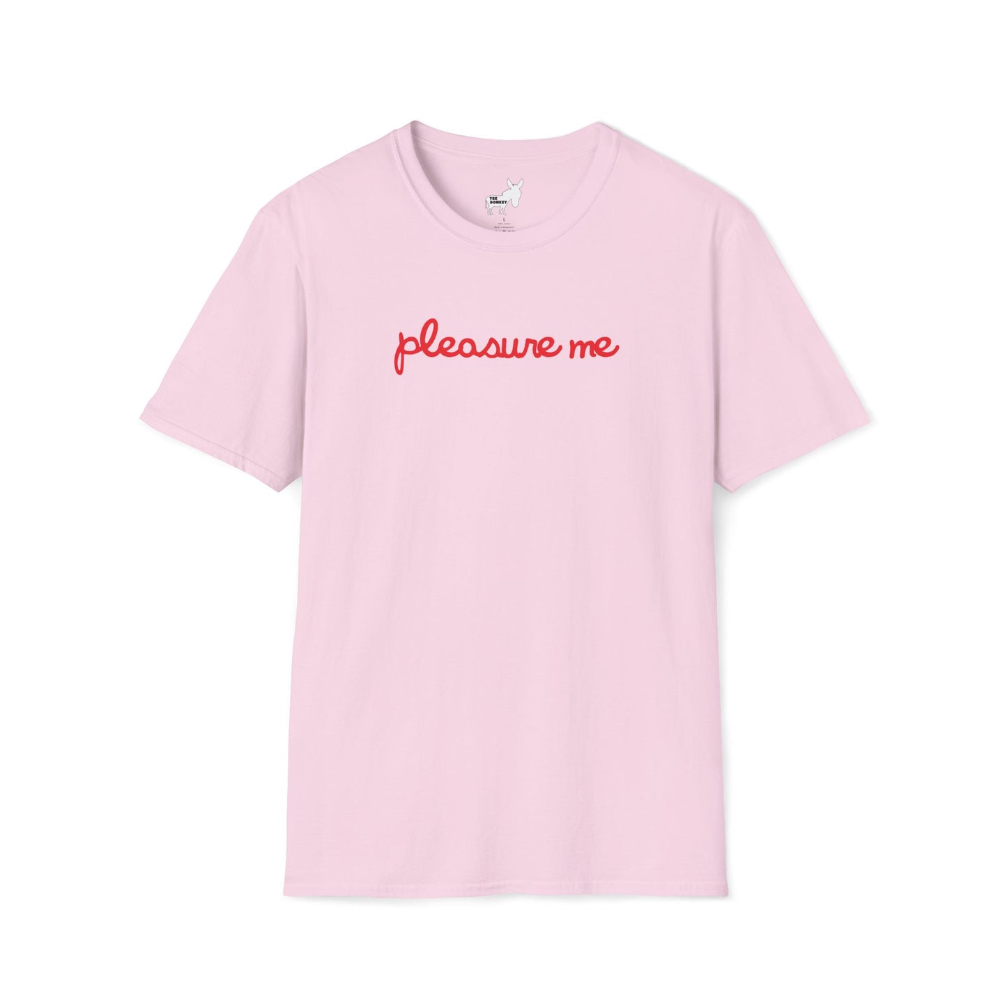pleasure me T-Shirt
