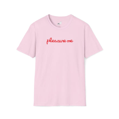 pleasure me T-Shirt