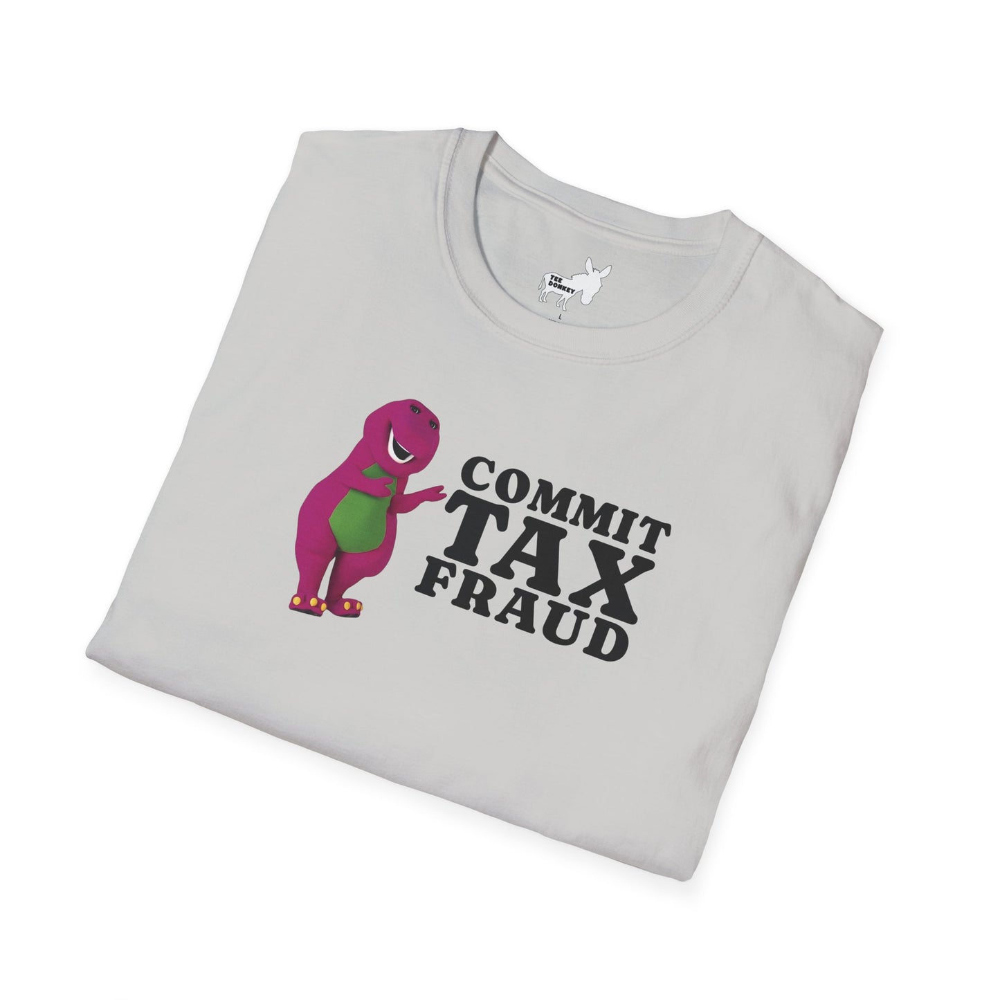 COMMIT TAX FRAUD - T-Shirt