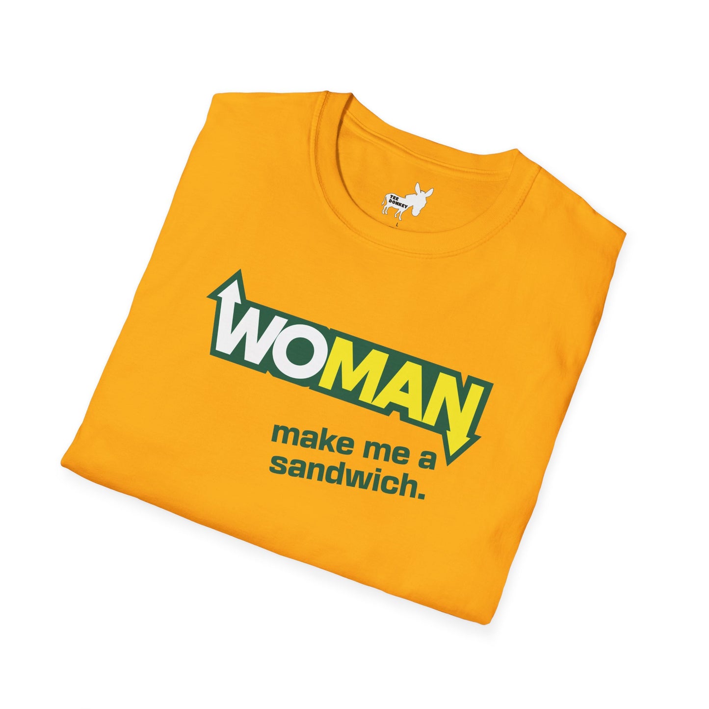 WOMAN MAKE ME A SANDWICH T-Shirt